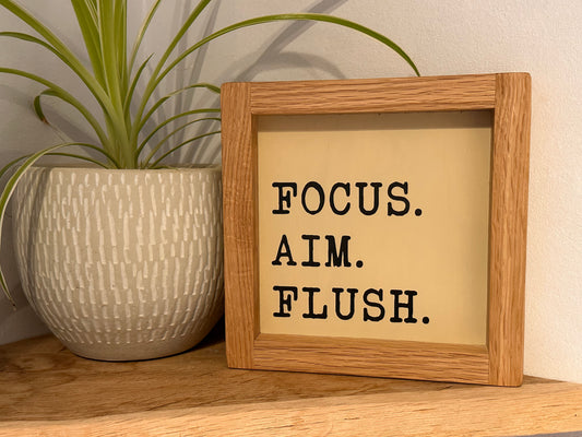 Focus. Aim. Flush - Bathroom Sign