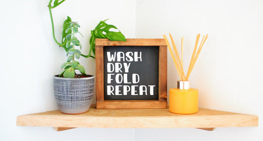 Wash Dry Fold Repeat - Laundry Sign